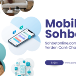 Mobil Sohbet ile Her An Yeni İnsanlarla Tanışın