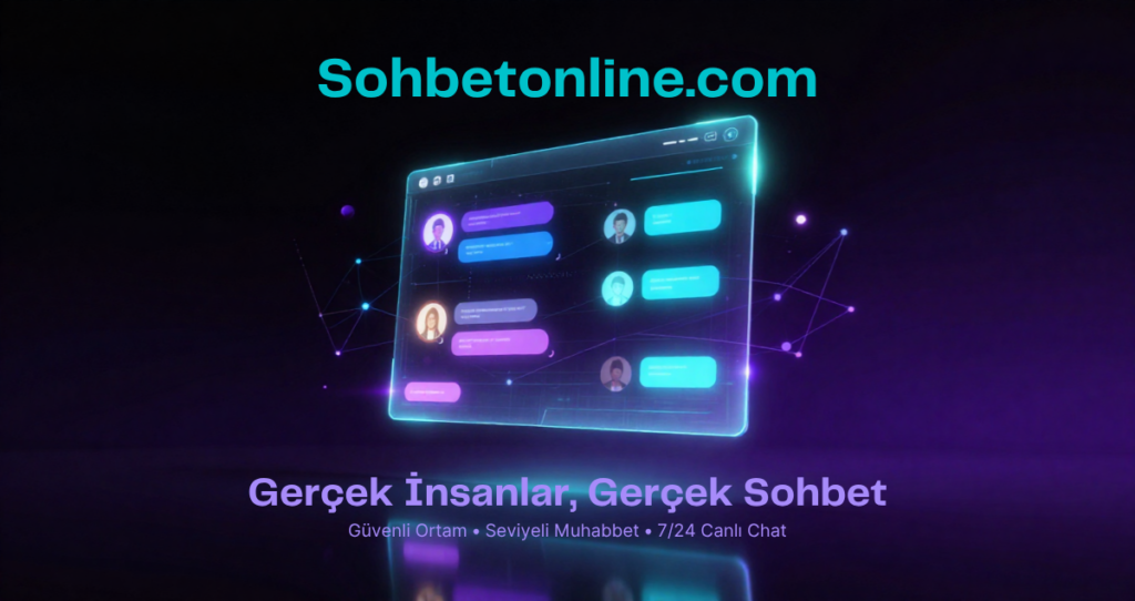 Seviyeli sohbet odaları ve Türkçe sohbet siteleri görseli - Sohbetonline.com