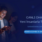 Canlı Chat ile Yeni İnsanlarla Tanışmanın Avantajları