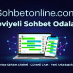 Türkçe Sohbet Siteleri ve Seviyeli Sohbet Odaları