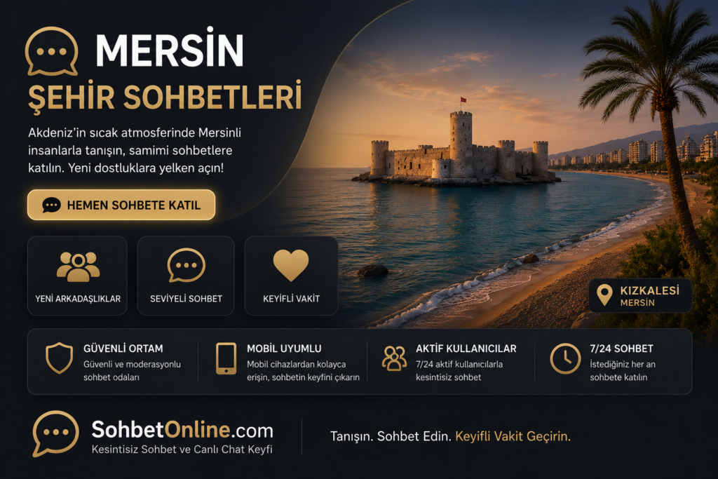 Mersin Şehir Sohbetleri ile Akdeniz’in Samimi İnsanlarıyla Tanışın
